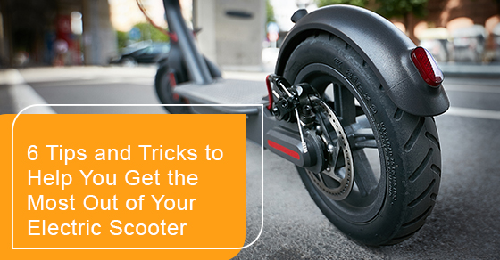 Tips and tricks to help you get the most out of your electric scooter
